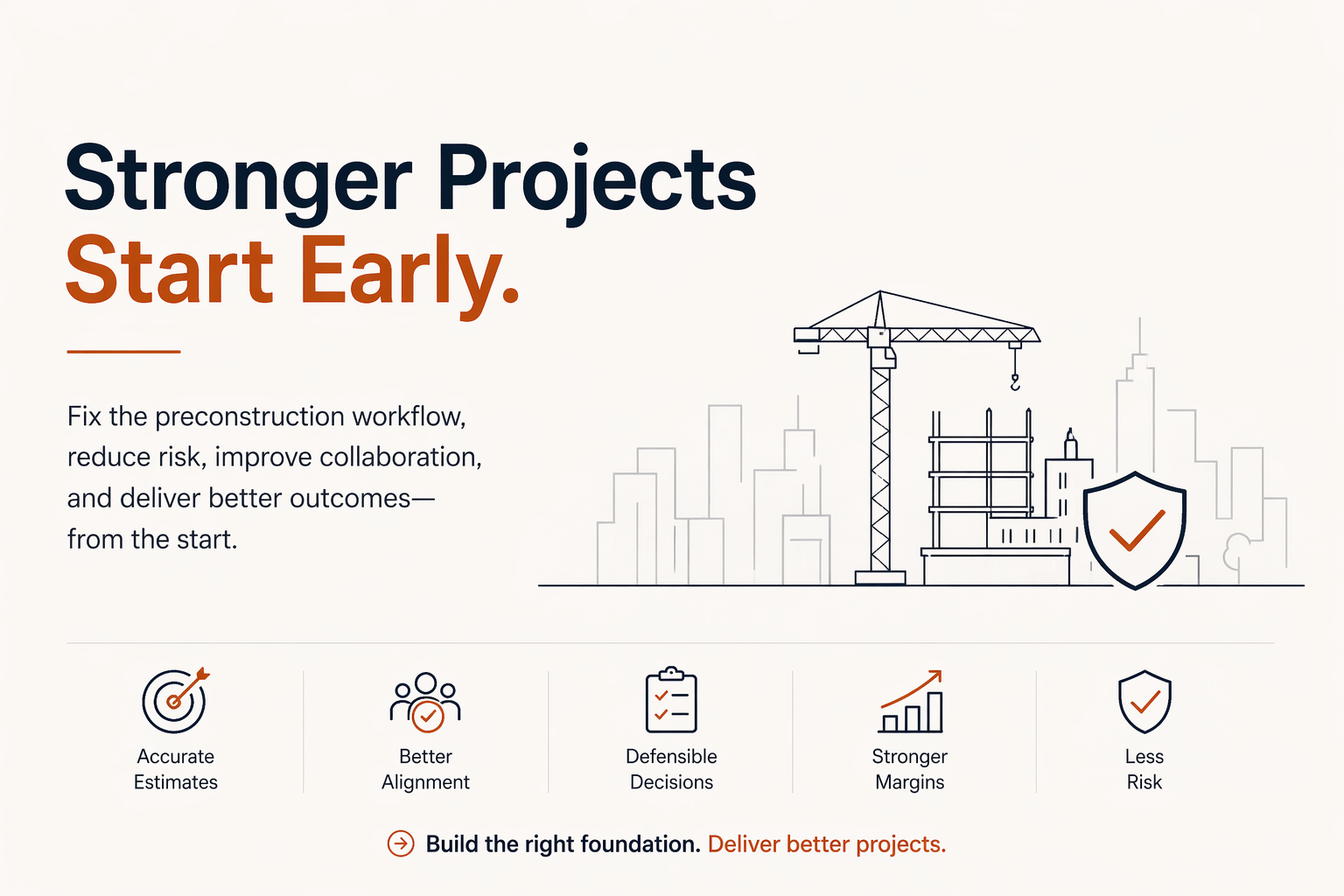 Stronger construction projects start early by optimizing the preconstruction workflow to improve collaboration, reduce risk, and deliver accurate estimates and better project outcomes